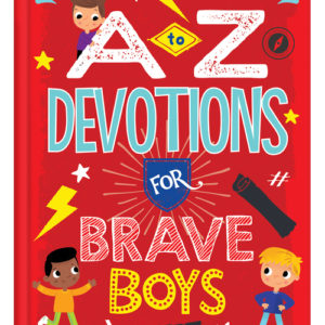 A to Z Devotions for Brave Boys