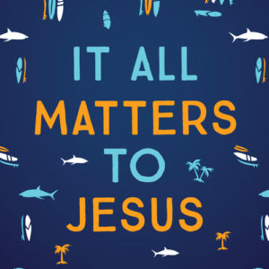 It All Matters to Jesus (boys)