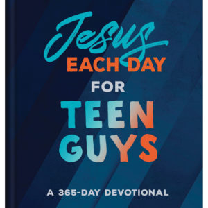 Jesus Each Day for Teen Guys : A 365-Day Devotional