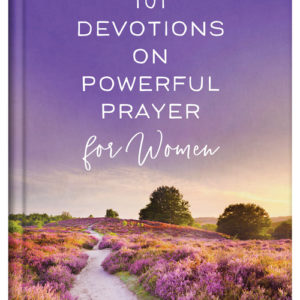 101 Devotions on Powerful Prayer for Women