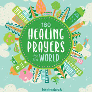 180 Healing Prayers for the World
