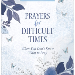 Prayers for Difficult Times Large Print