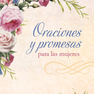Oraciones y promesas para las mujeres