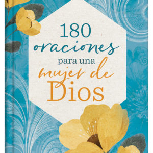 180 oraciones para una mujer de Dios
