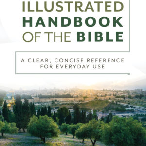 The Illustrated Handbook of the Bible