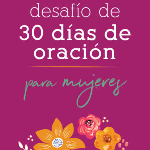 El desafío de 30 días de oración para mujeres