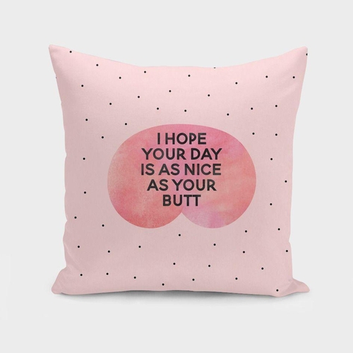 I hope your day is as nice as your butt Cushion/Pillow - Image 2